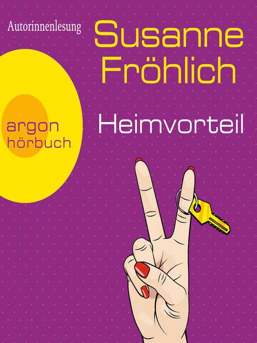 Title details for Heimvorteil (Autorisierte Lesefassung (Gekürzte Ausgabe)) by Susanne Fröhlich - Available